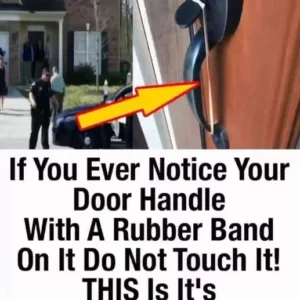 door-handle-fb If you ever notice your door handle with a band on it do not touch it